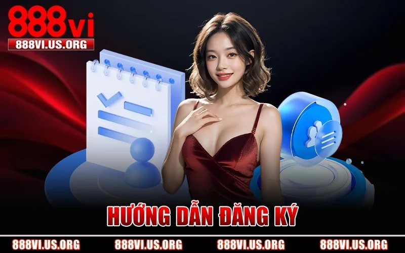 Đăng Ký 888VI – Hệ Thống Sân Chơi Trực Tuyến Hàng Đầu 2026 6 Hướng Dẫn Đăng Ký