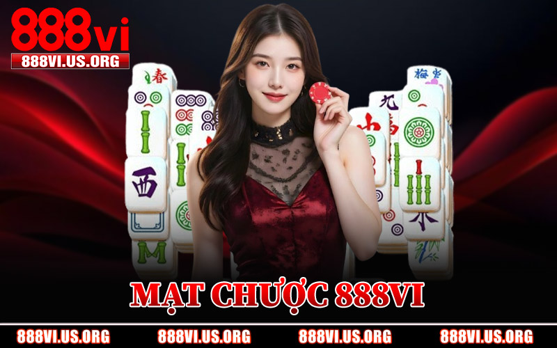 Mạt Chược 888VI – Bàn Bài Á Đông Giữa Nhịp Đánh Cân Não 1 Mạt Chược 888VI